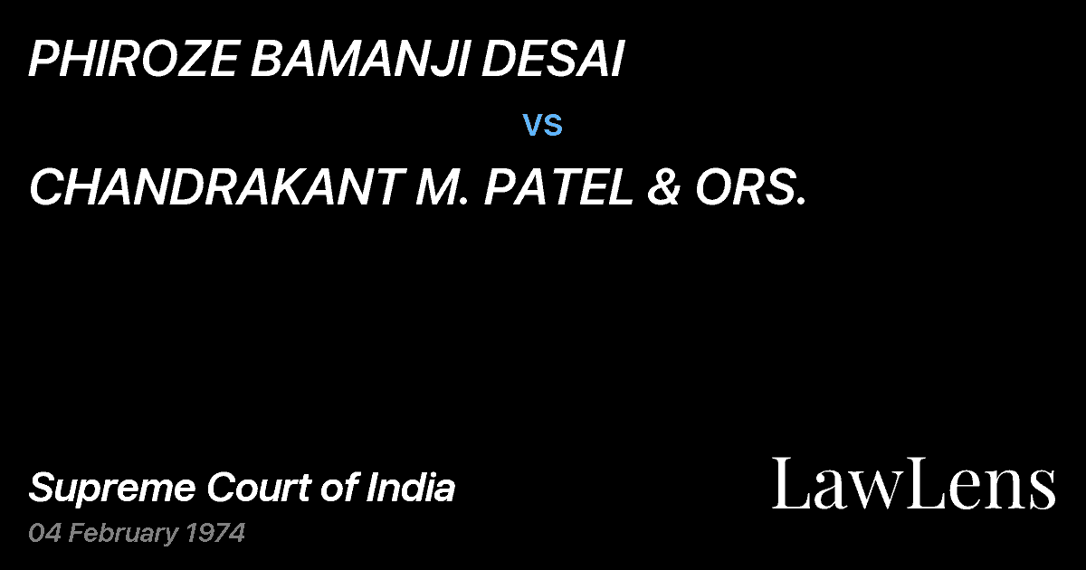 Preview image for PHIROZE BAMANJI DESAI vs. CHANDRAKANT M. PATEL & ORS.