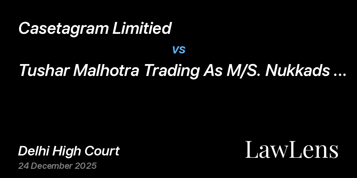 Preview image for Casetagram Limitied vs. Tushar Malhotra Trading As M/S. Nukkads & Anr.