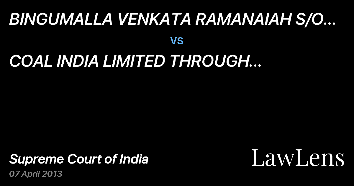 Preview image for BINGUMALLA VENKATA RAMANAIAH S/O BINGUMALLA VEERAIAH vs. COAL INDIA LIMITED THROUGH CHAIRMAN AND OTHERS