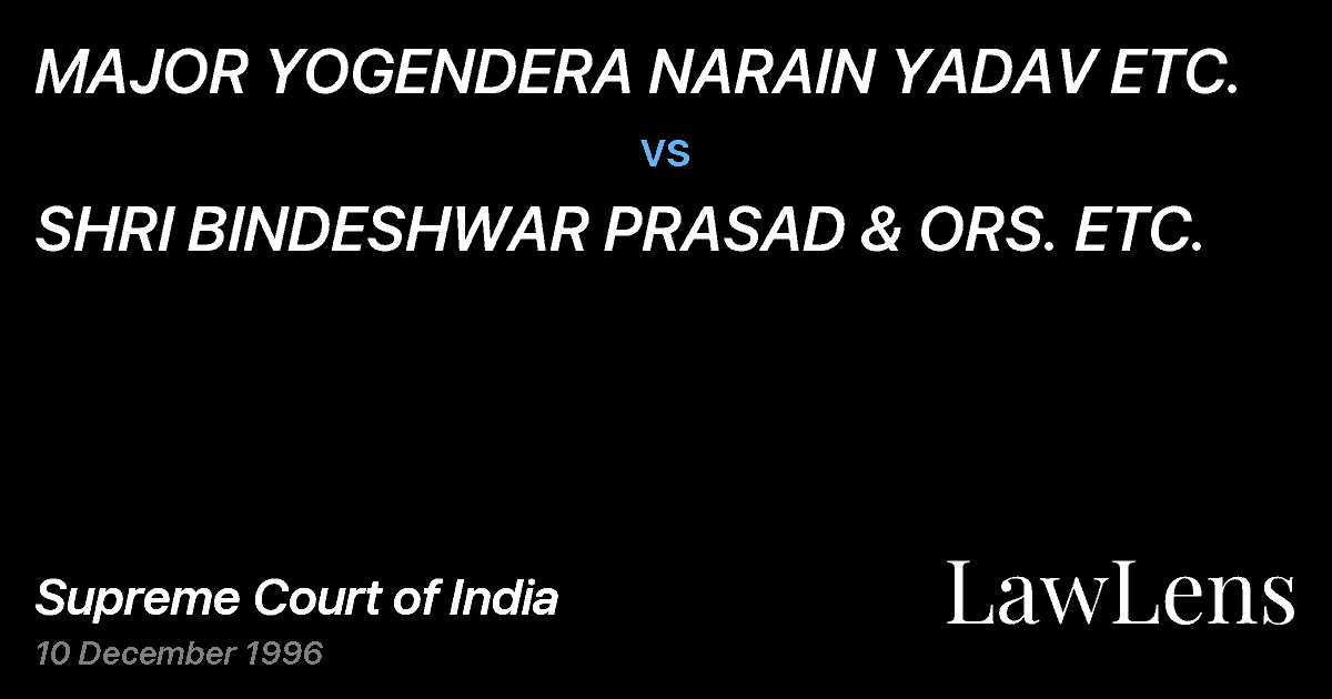 Preview image for MAJOR YOGENDERA NARAIN YADAV ETC. vs. SHRI BINDESHWAR PRASAD & ORS. ETC.