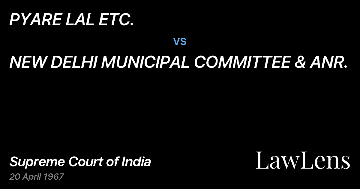 Preview image for PYARE LAL ETC. vs. NEW DELHI MUNICIPAL COMMITTEE & ANR.