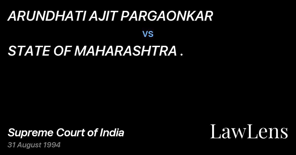 Preview image for ARUNDHATI AJIT PARGAONKAR vs. STATE OF MAHARASHTRA .