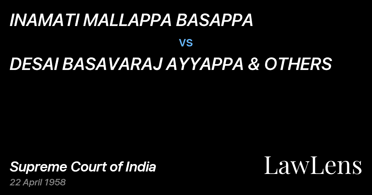 Preview image for INAMATI MALLAPPA BASAPPA vs. DESAI BASAVARAJ AYYAPPA & OTHERS