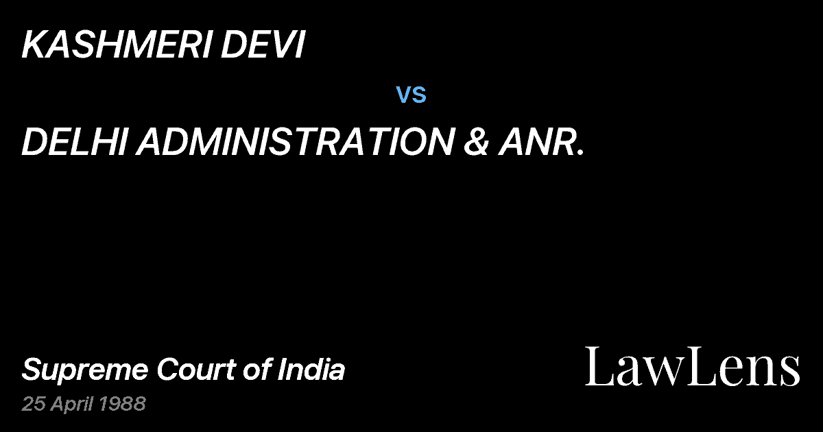 Preview image for KASHMERI DEVI vs. DELHI ADMINISTRATION & ANR.
