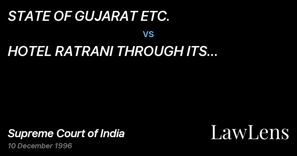 Preview image for STATE OF GUJARAT ETC. vs. HOTEL RATRANI THROUGH ITS PROPRIETORSHRI KANJI VISHWRAM PAT