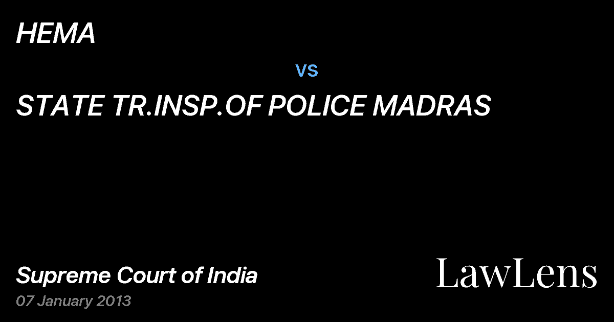 Preview image for HEMA vs. STATE TR.INSP.OF POLICE MADRAS