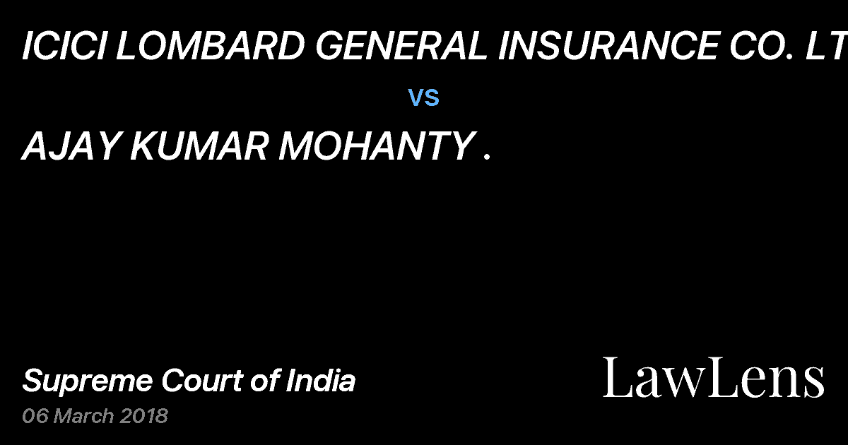 Preview image for ICICI LOMBARD GENERAL INSURANCE CO. LTD. vs. AJAY KUMAR MOHANTY .