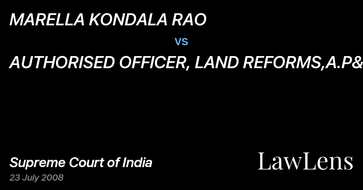 Preview image for MARELLA KONDALA RAO vs. AUTHORISED OFFICER, LAND REFORMS,A.P&ANR