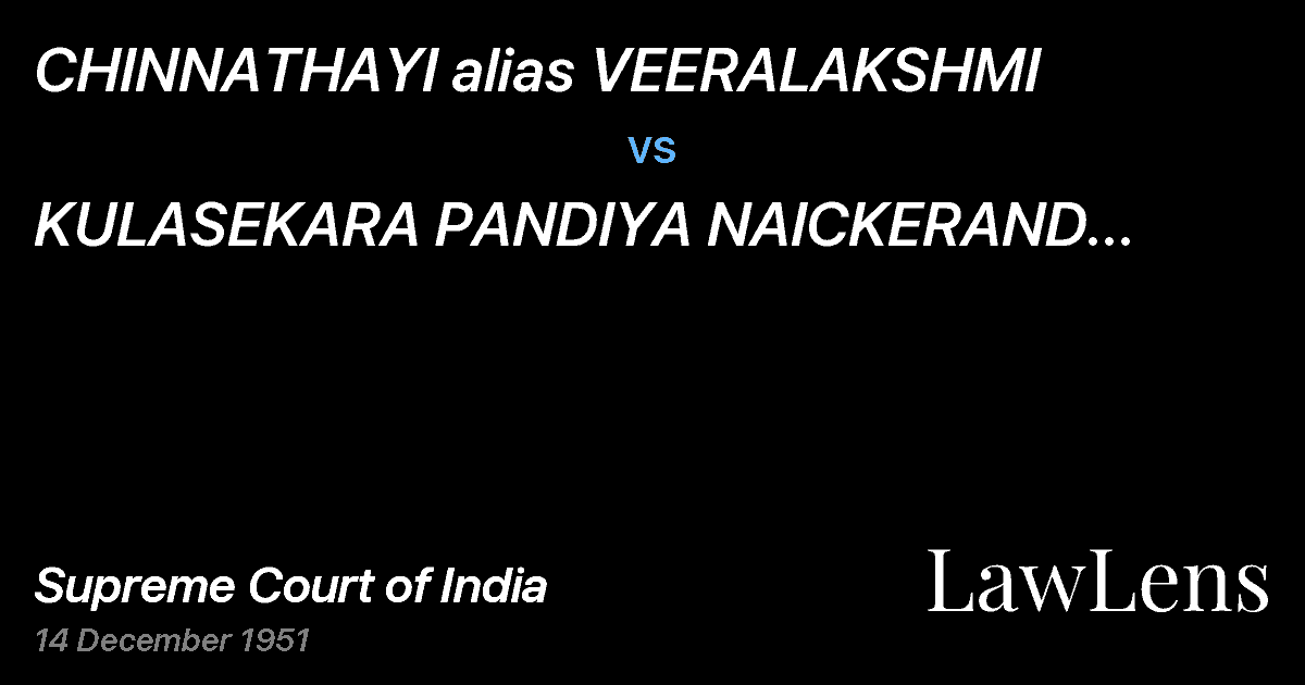 Preview image for CHINNATHAYI alias VEERALAKSHMI vs. KULASEKARA PANDIYA NAICKERAND ANOTHER(and connected appeal