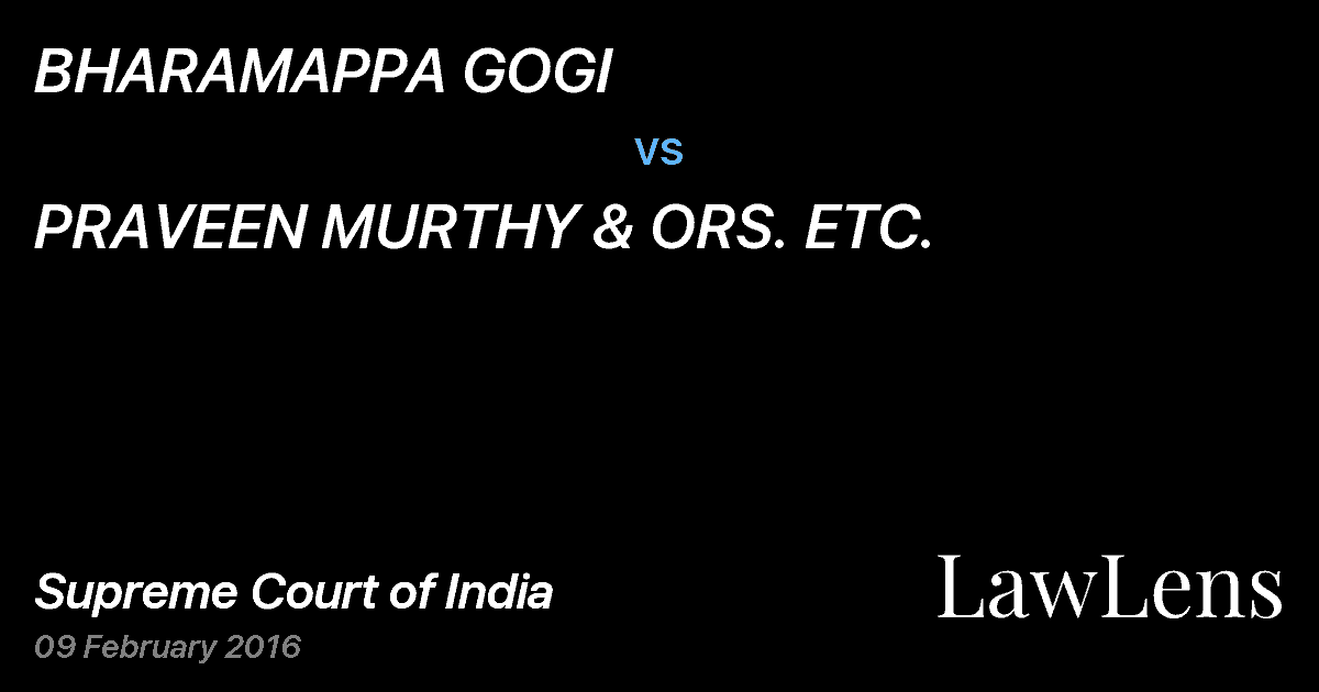 Preview image for BHARAMAPPA GOGI vs. PRAVEEN MURTHY & ORS. ETC.
