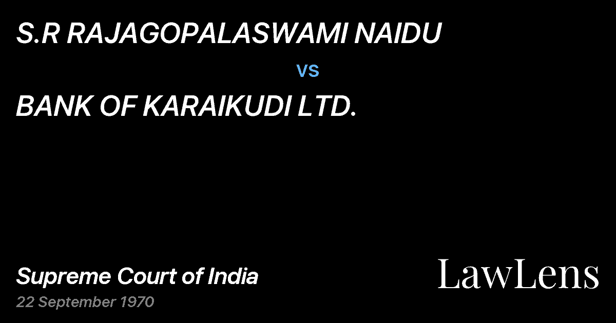 Preview image for S.R RAJAGOPALASWAMI NAIDU vs. BANK OF KARAIKUDI LTD.