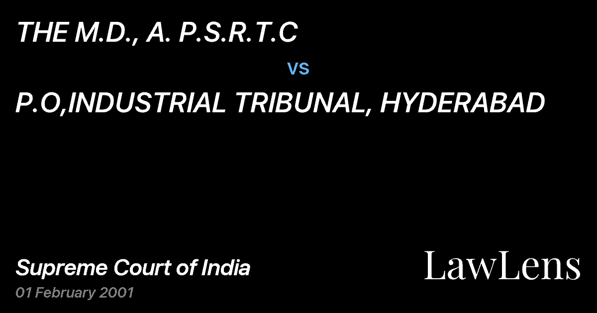 Preview image for THE M.D., A. P.S.R.T.C vs. P.O,INDUSTRIAL TRIBUNAL, HYDERABAD