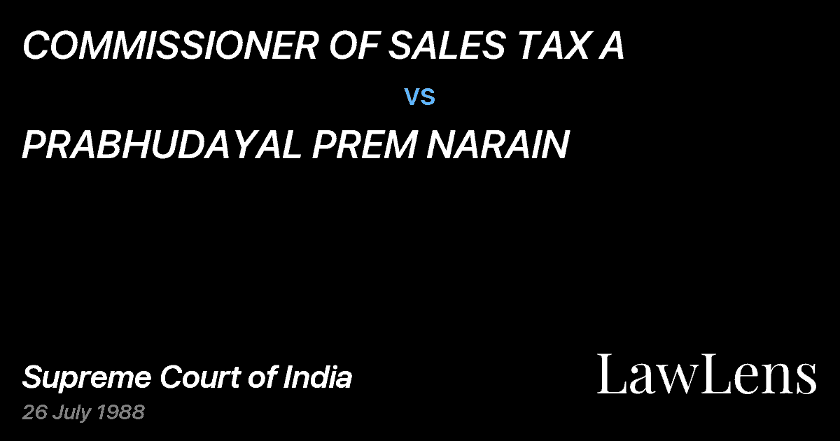 Preview image for COMMISSIONER OF SALES TAX A vs. PRABHUDAYAL PREM NARAIN