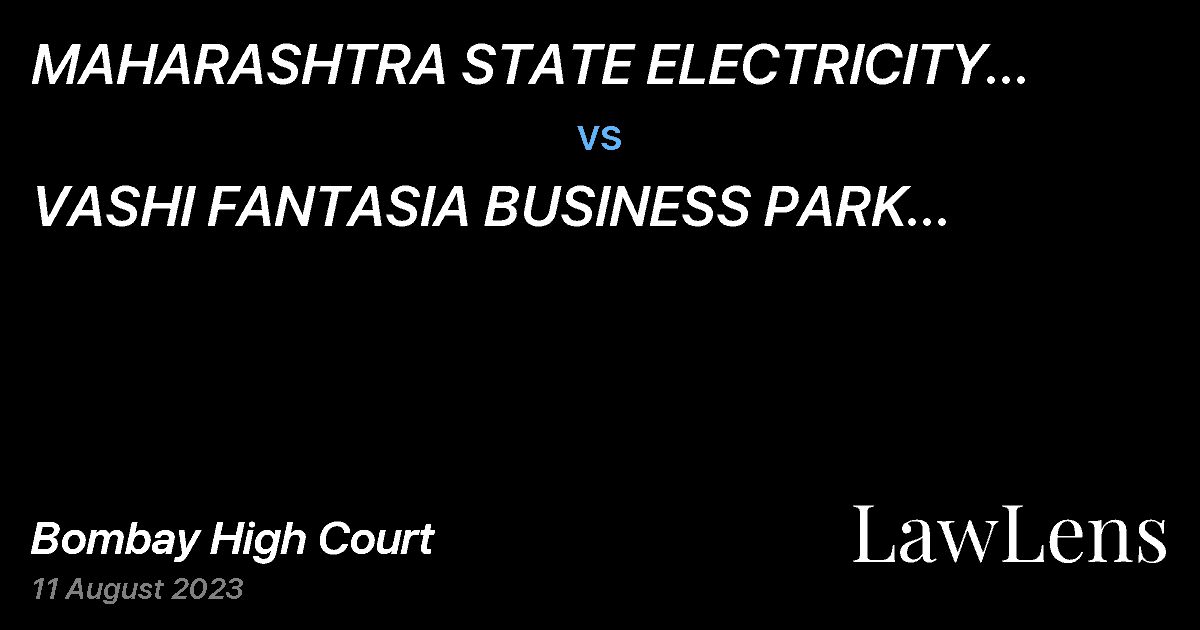 Preview image for MAHARASHTRA STATE ELECTRICITY DISTRIBUTION COMPANY LIMITED  vs.  VASHI FANTASIA BUSINESS PARK PREMISES COOPERATIVE SOCIETY LIMITED