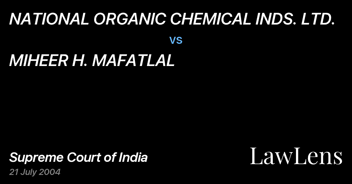 Preview image for NATIONAL ORGANIC CHEMICAL INDS. LTD. vs. MIHEER H. MAFATLAL