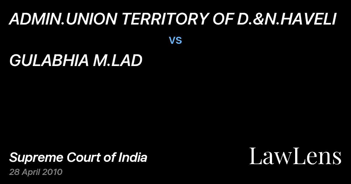 Preview image for ADMIN.UNION TERRITORY OF D.&N.HAVELI vs. GULABHIA M.LAD