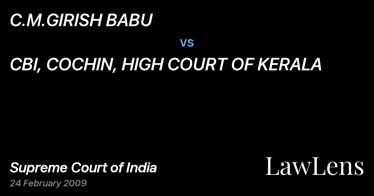 Preview image for C.M.GIRISH BABU vs. CBI, COCHIN, HIGH COURT OF KERALA