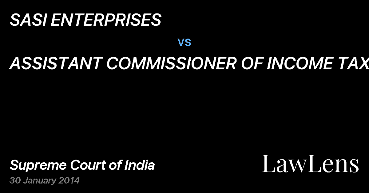 Preview image for SASI ENTERPRISES vs. ASSISTANT COMMISSIONER OF INCOME TAX