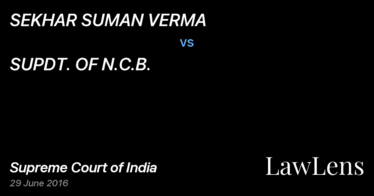 Preview image for SEKHAR SUMAN VERMA vs. SUPDT. OF N.C.B.
