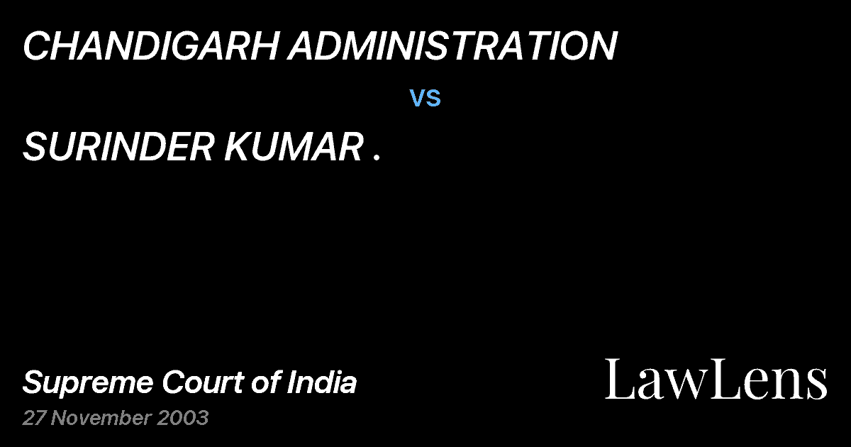 Preview image for CHANDIGARH ADMINISTRATION vs. SURINDER KUMAR .