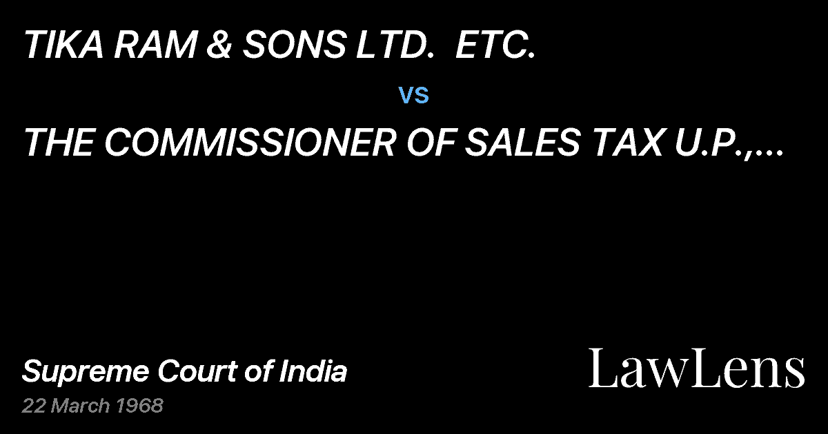 Preview image for TIKA RAM & SONS LTD.  ETC. vs. THE COMMISSIONER OF SALES TAX U.P., LUCKNOW