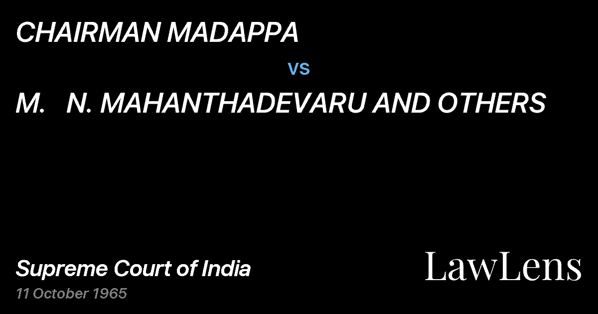 Preview image for CHAIRMAN MADAPPA vs. M.   N. MAHANTHADEVARU AND OTHERS