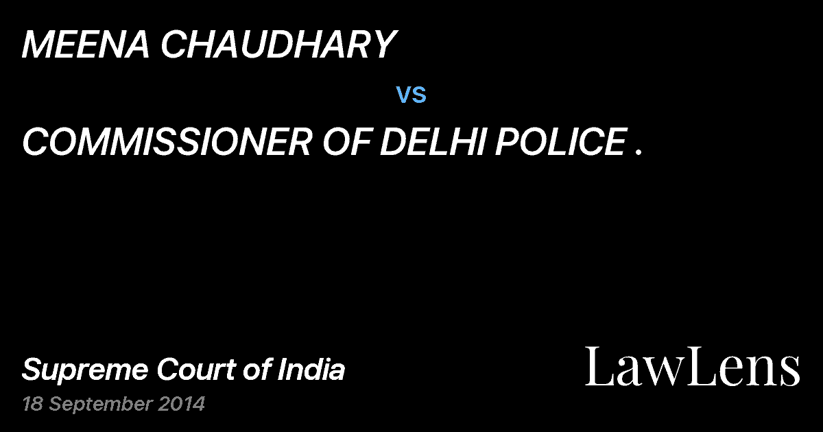 Preview image for MEENA CHAUDHARY vs. COMMISSIONER OF DELHI POLICE .