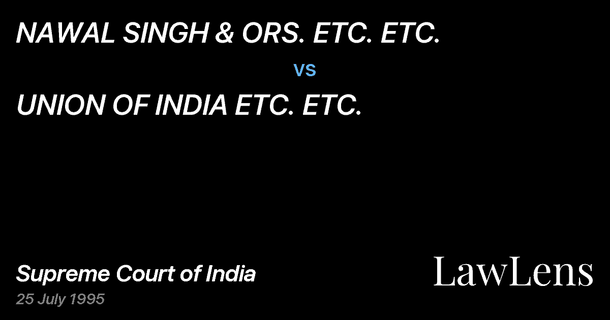 Preview image for NAWAL SINGH & ORS. ETC. ETC. vs. UNION OF INDIA ETC. ETC.