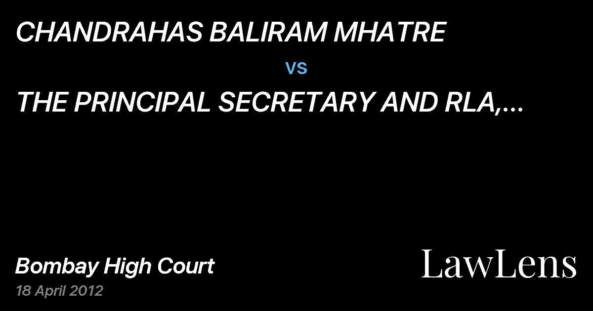 Preview image for CHANDRAHAS BALIRAM MHATRE vs. THE PRINCIPAL SECRETARY AND RLA,  AND ORS