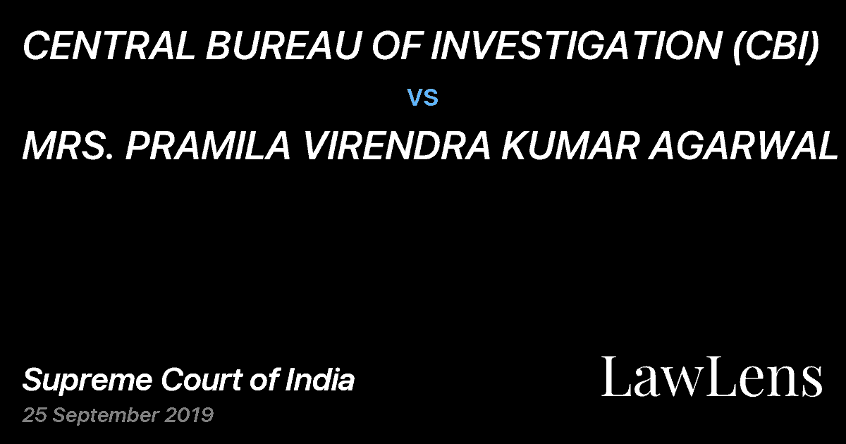 Preview image for CENTRAL BUREAU OF INVESTIGATION (CBI) vs. MRS. PRAMILA VIRENDRA KUMAR AGARWAL