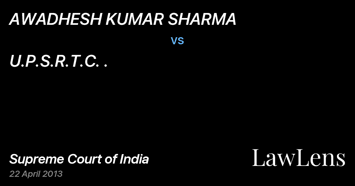 Preview image for AWADHESH KUMAR SHARMA vs. U.P.S.R.T.C. .