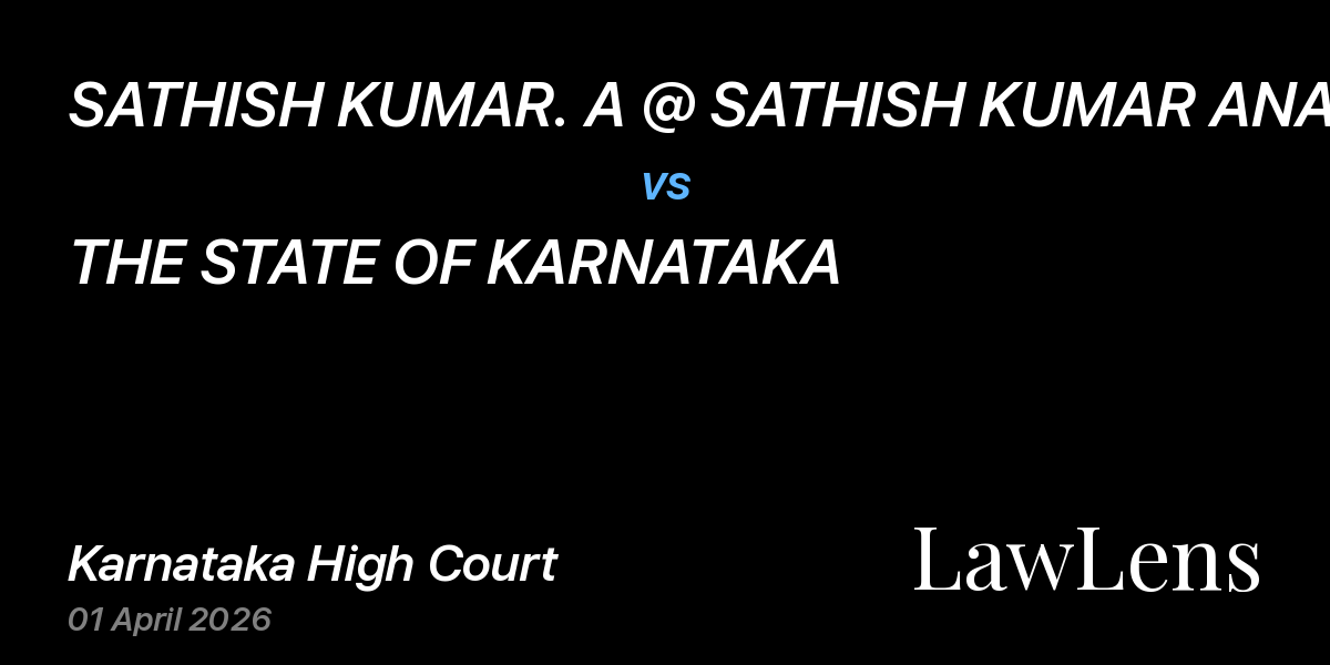 Preview image for SATHISH KUMAR. A @ SATHISH KUMAR ANAND @ SATHISH KUMAR GUPTA vs. THE STATE OF KARNATAKA