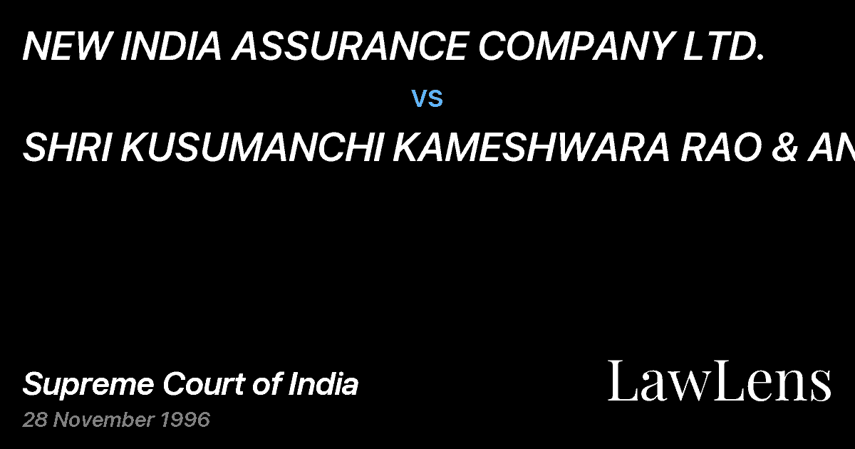 Preview image for NEW INDIA ASSURANCE COMPANY LTD. vs. SHRI KUSUMANCHI KAMESHWARA RAO & ANR.