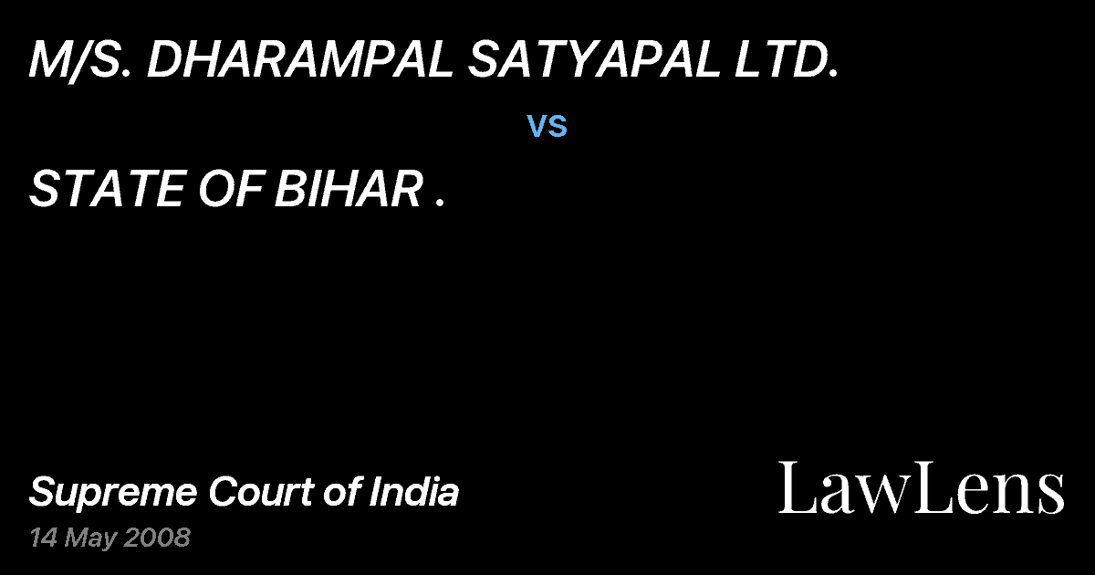 Preview image for M/S. DHARAMPAL SATYAPAL LTD. vs. STATE OF BIHAR .