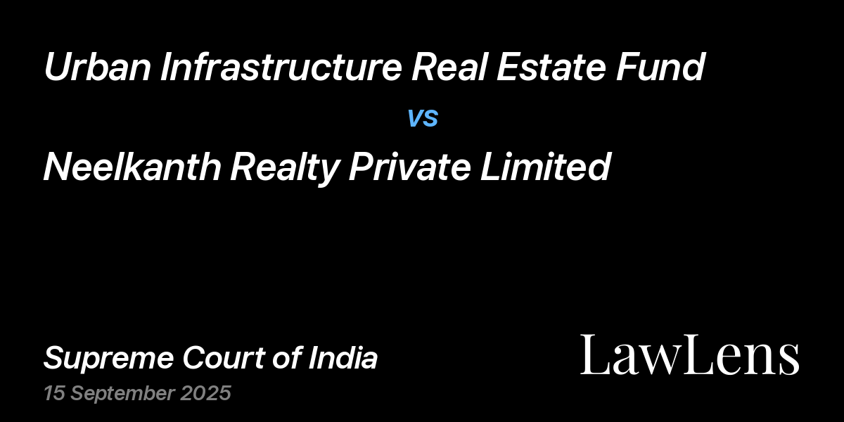 Preview image for Urban Infrastructure Real Estate Fund vs. Neelkanth Realty Private Limited
