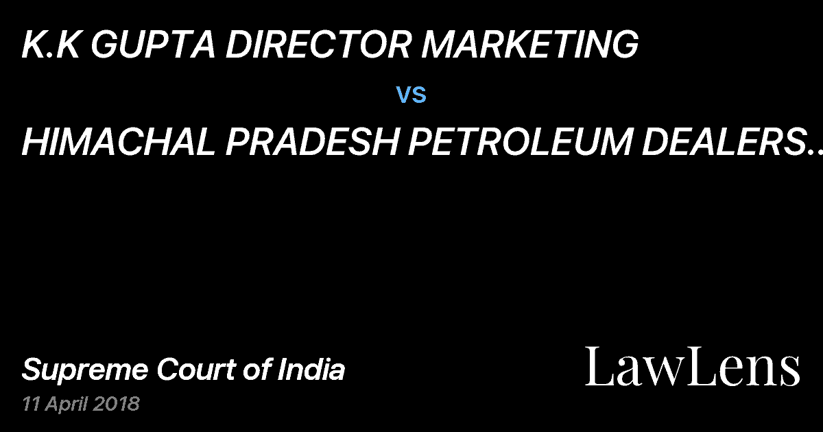 Preview image for K.K GUPTA DIRECTOR MARKETING vs. HIMACHAL PRADESH PETROLEUM DEALERS ASSOCTION