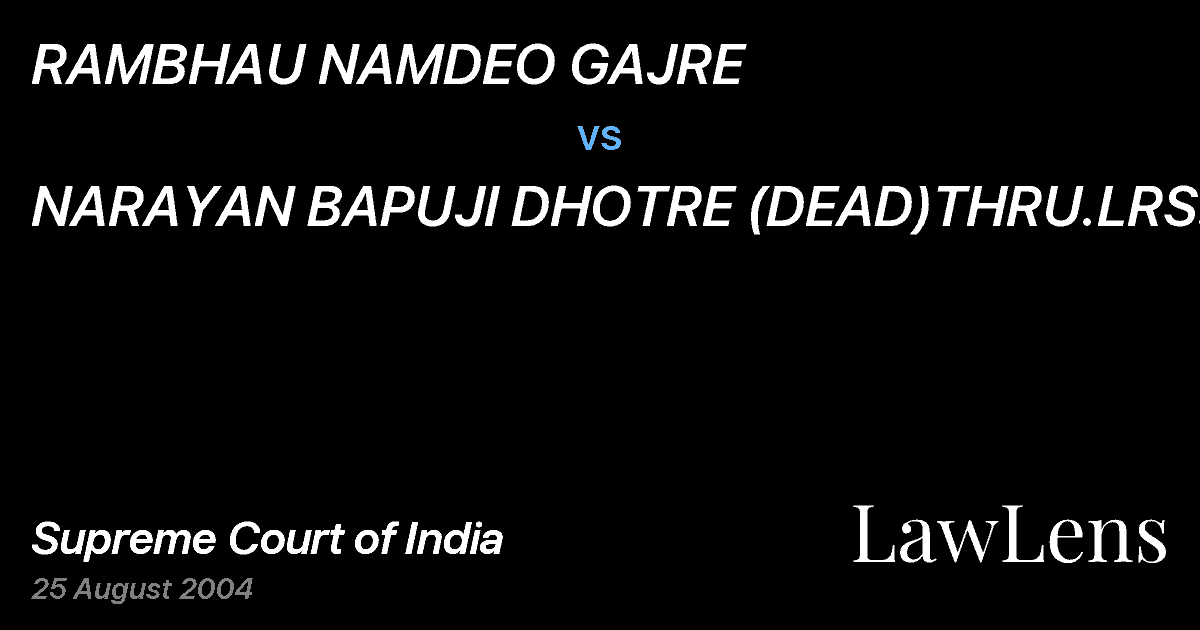 Preview image for RAMBHAU NAMDEO GAJRE vs. NARAYAN BAPUJI DHOTRE (DEAD)THRU.LRS.