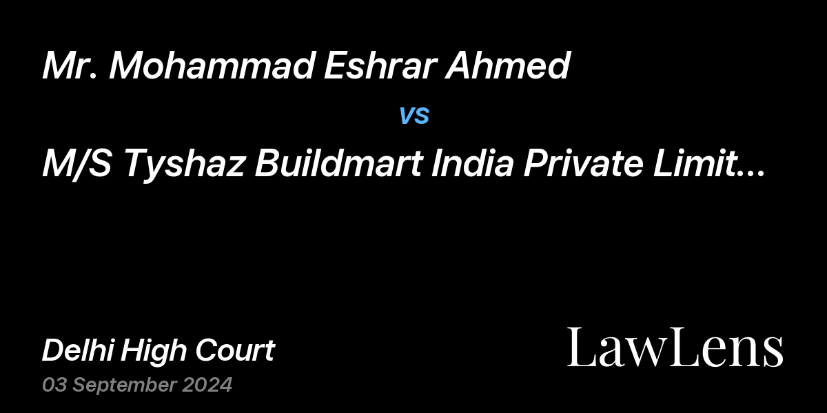 Preview image for Mr. Mohammad Eshrar Ahmed vs. M/S Tyshaz Buildmart India Private Limited