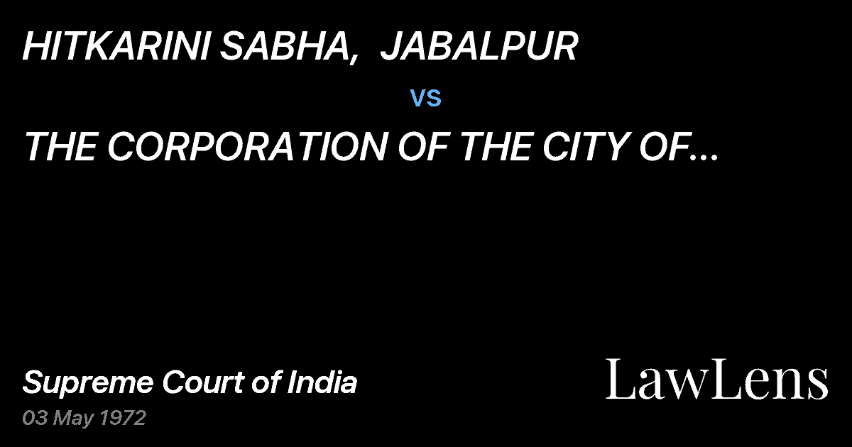 Preview image for HITKARINI SABHA,  JABALPUR vs. THE CORPORATION OF THE CITY OF JABALPUR & OTHERS