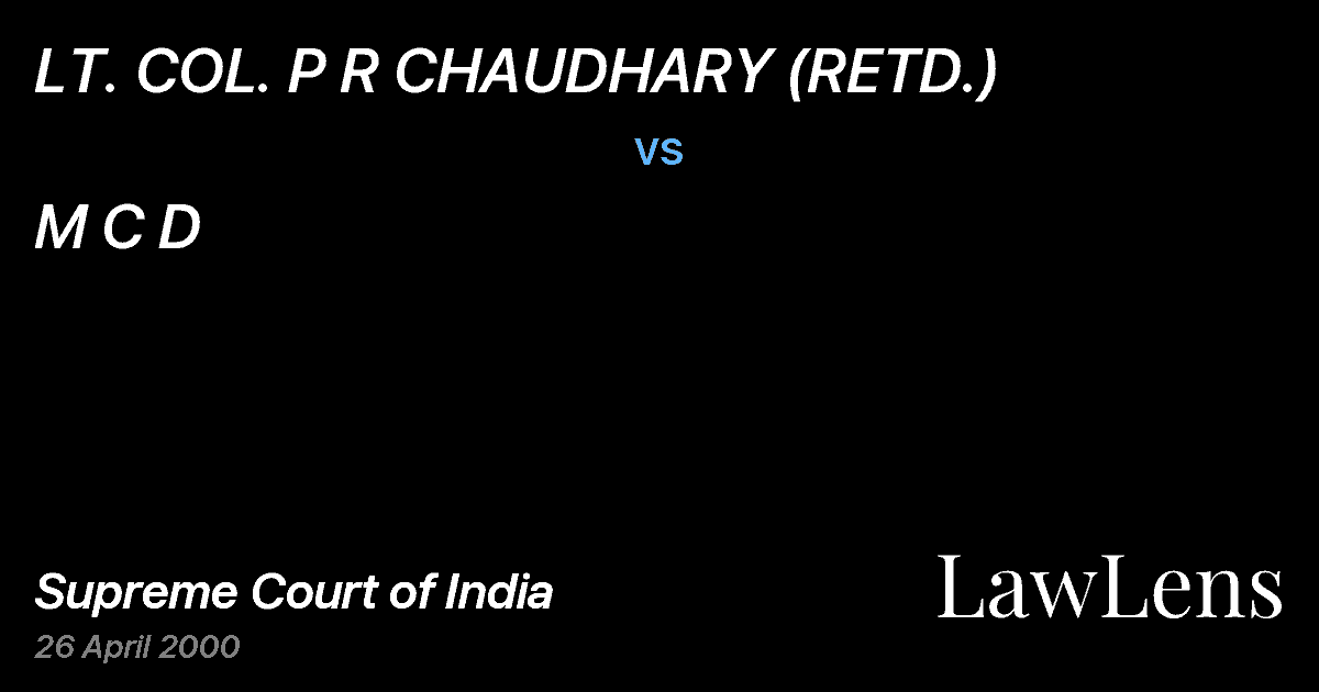 Preview image for LT. COL. P R CHAUDHARY (RETD.) vs. M C D