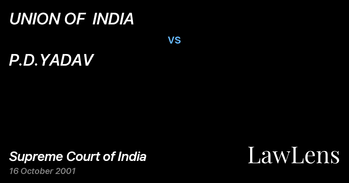 Preview image for UNION OF  INDIA vs. P.D.YADAV