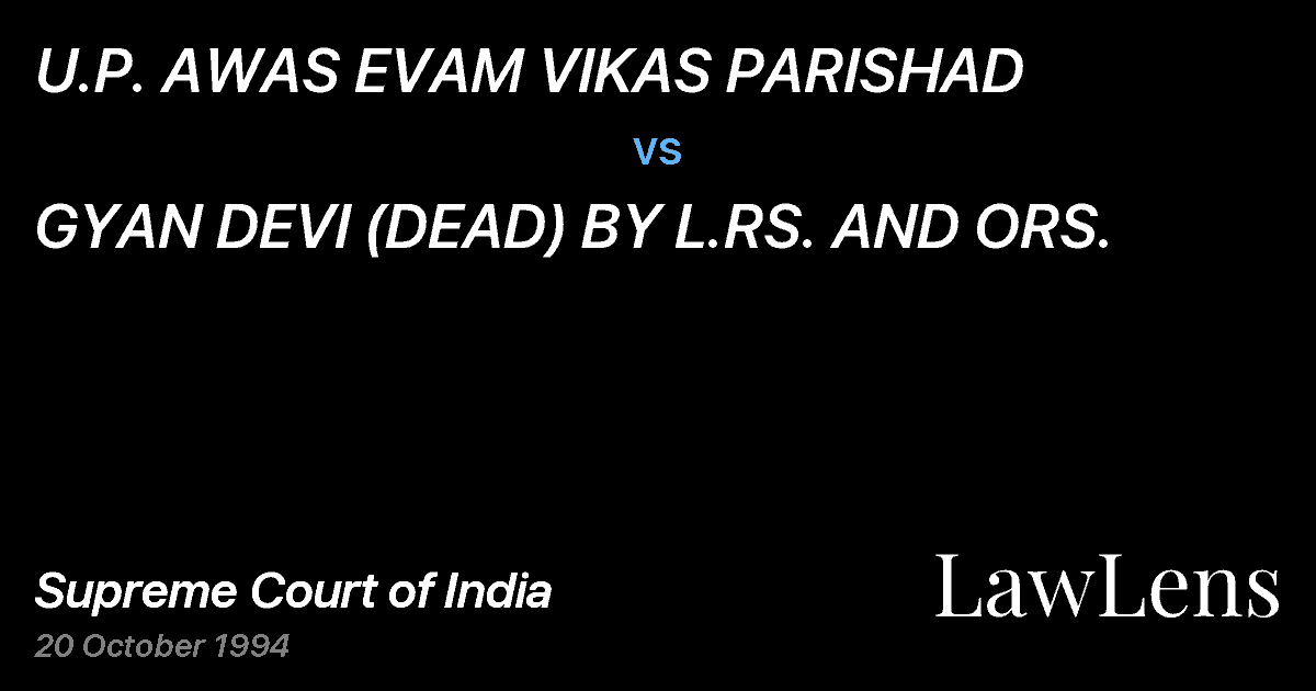 Preview image for U.P. AWAS EVAM VIKAS PARISHAD vs. GYAN DEVI (DEAD) BY L.RS. AND ORS.