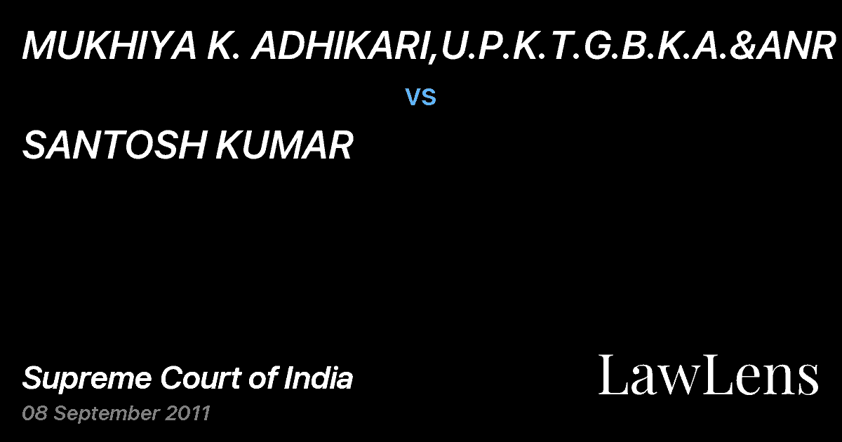 Preview image for MUKHIYA K. ADHIKARI,U.P.K.T.G.B.K.A.&ANR vs. SANTOSH KUMAR