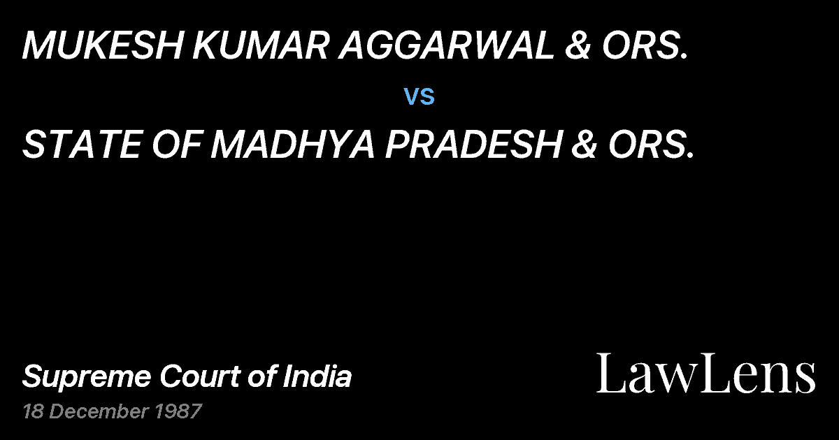 Preview image for MUKESH KUMAR AGGARWAL & ORS. vs. STATE OF MADHYA PRADESH & ORS.