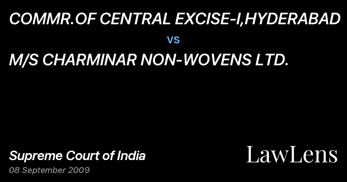 Preview image for COMMR.OF CENTRAL EXCISE-I,HYDERABAD vs. M/S CHARMINAR NON-WOVENS LTD.
