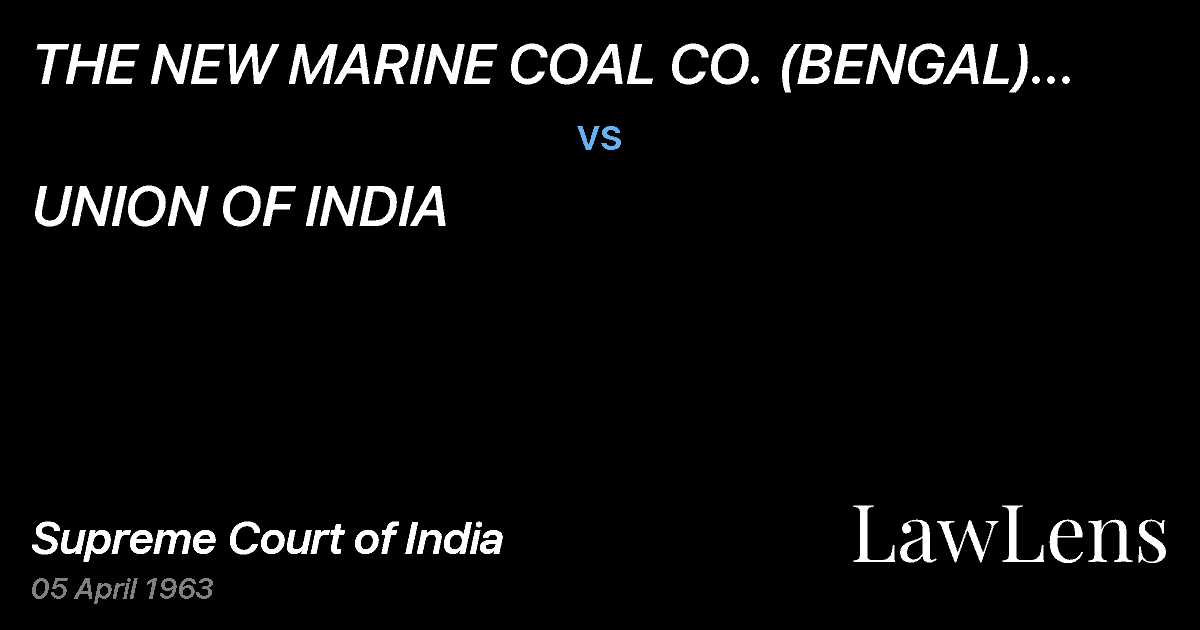 Preview image for THE NEW MARINE COAL CO. (BENGAL) PRIVATE LTD. vs. UNION OF INDIA