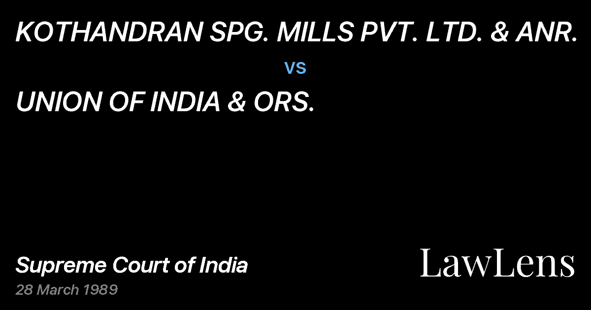 Preview image for KOTHANDRAN SPG. MILLS PVT. LTD. & ANR. vs. UNION OF INDIA & ORS.