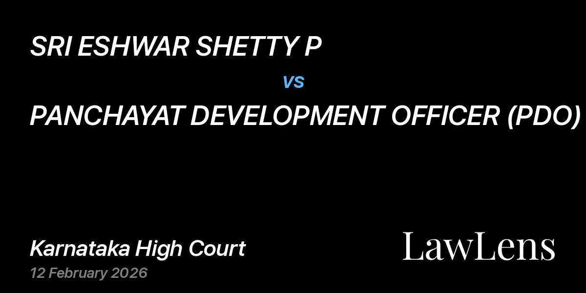 Preview image for SRI ESHWAR SHETTY P vs. PANCHAYAT DEVELOPMENT OFFICER (PDO)