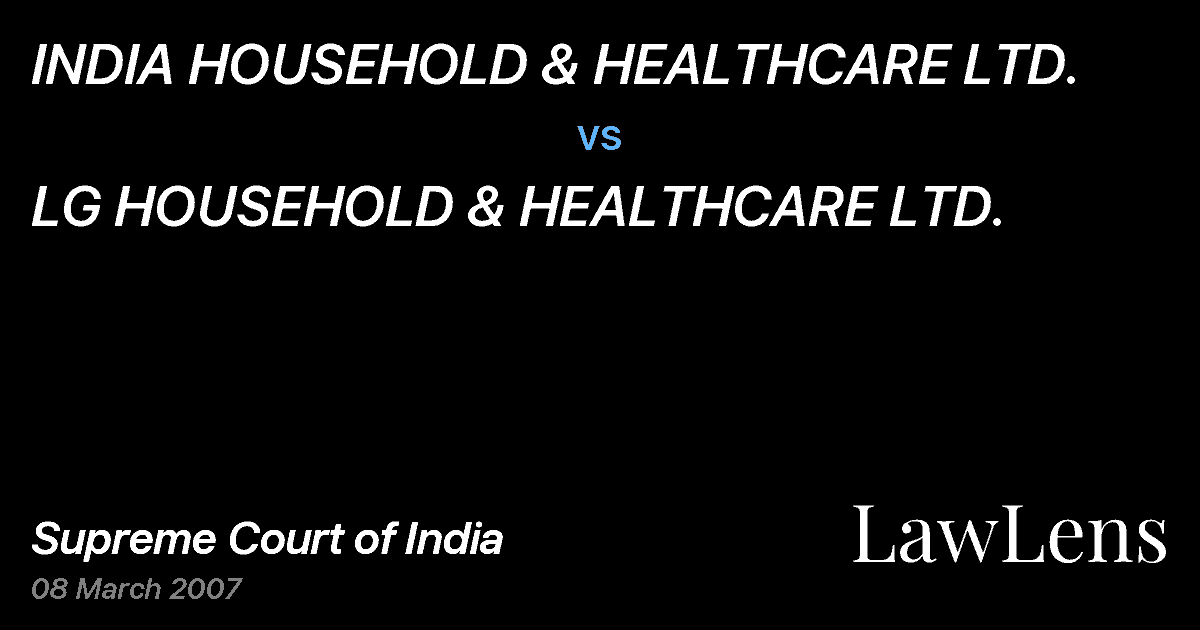 Preview image for INDIA HOUSEHOLD & HEALTHCARE LTD. vs. LG HOUSEHOLD & HEALTHCARE LTD.