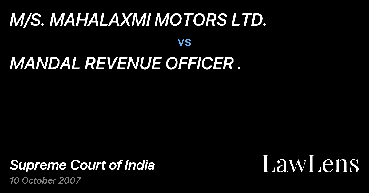 Preview image for M/S. MAHALAXMI MOTORS LTD. vs. MANDAL REVENUE OFFICER .